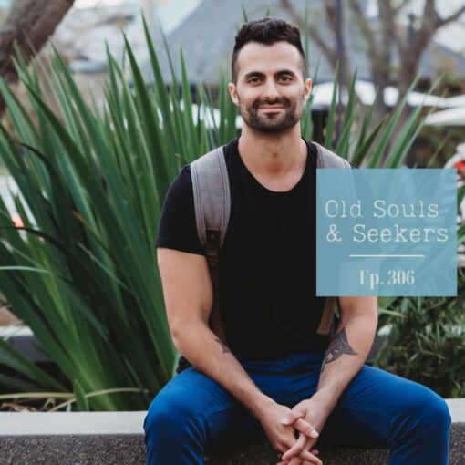 how-to-begin-resolving-patterns-around-money-abundance episode 306 of the Old Souls & Seekers Podcast